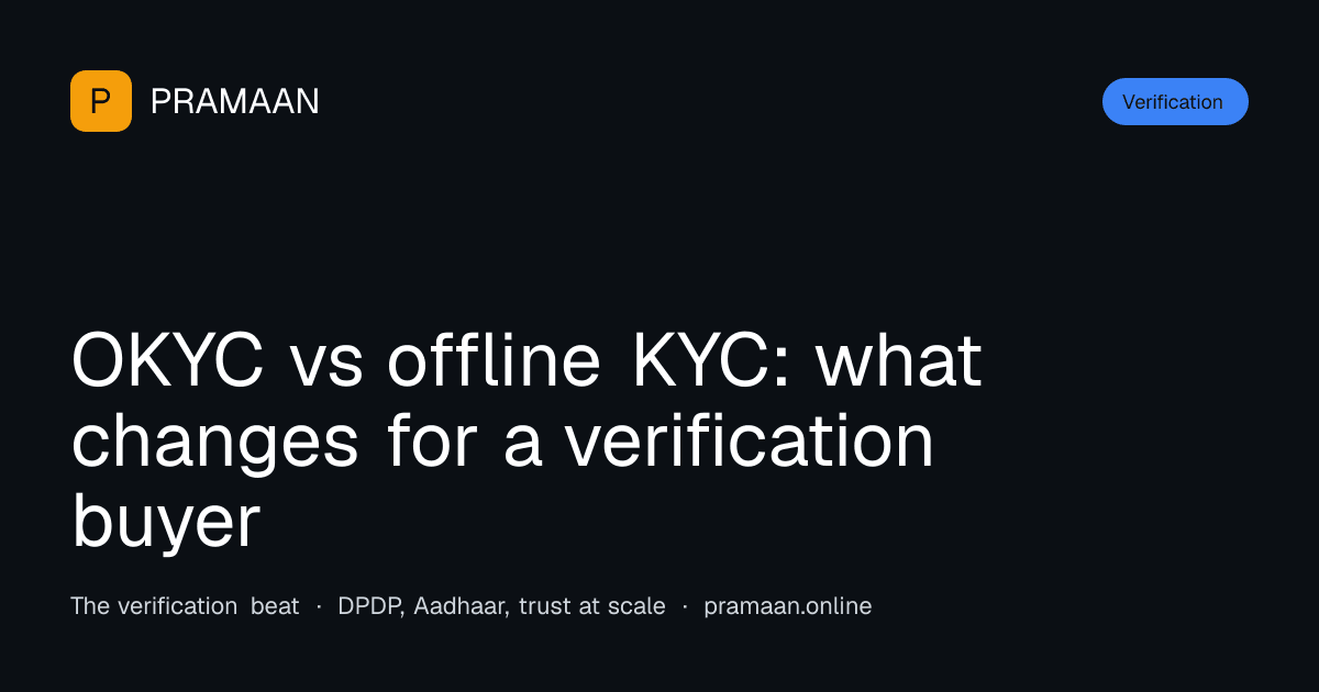 Editorial cover image for OKYC vs offline KYC: what changes for a verification buyer