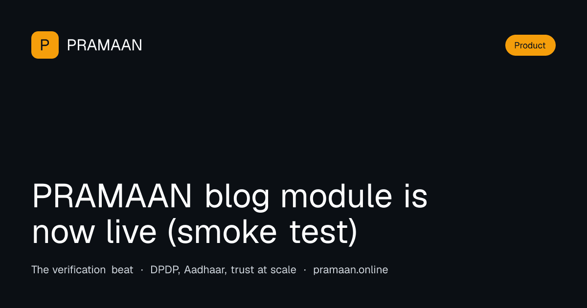 Editorial cover image for PRAMAAN blog module is now live (smoke test)