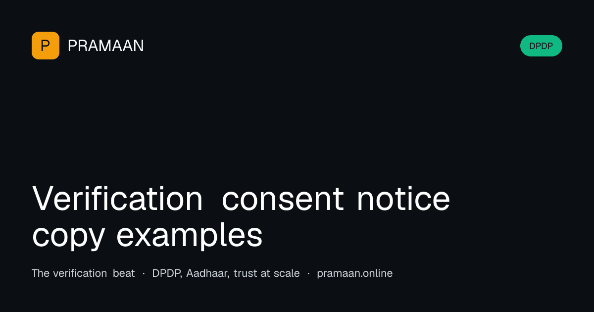 Editorial cover image for Verification consent notice copy examples